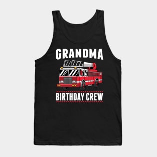 Grandma Birthday Crew Fire Truck Firefighter Party Gift Tank Top